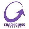 Coach Glass Podcast cover