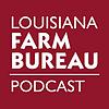 Louisiana Farm Bureau Podcast portada