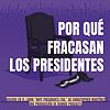 Por qué fracasan los presidentes portada