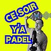 Ce soir y'a Padel ! copertă