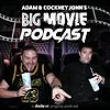 Adam & Cockney John's Big Movie Podcast portada