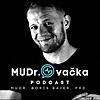 MUDr.Ovačka PODCAST Borisa Bajera