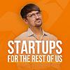 Startups For the Rest of Us copertă