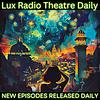 Lux Radio Theatre Daily