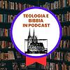 Teologia e Bibbia in podcast. #teologia #bibbia #podcast copertina