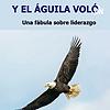 Y el Águila Voló