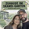 Zuhause im Skandi-Garten - der Podcast cover
