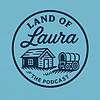 Land of Laura: the Podcast about Laura Ingalls Wilder