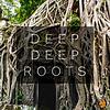Deep Deep Roots
