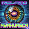 RELATO AYAHUASCA
