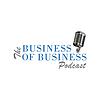 The Business of  Business Podcast