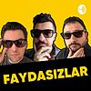 Faydasızlar - Türkçe Podcast