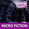 MICRO FICTION | CinéMaRadio