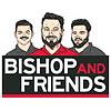 Bishop & Friends