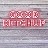 Good Ketchup