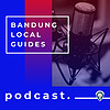 Bandung Local Guides Podcast