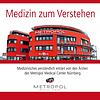 Medizin zum Verstehen vom Metropol Medical Center in Nürnberg