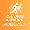 Charge Running Podcast