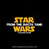 Star Wars: From the Bacta Tank