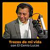 Trozos de mi vida: con el Genio Lucas