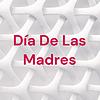 Día De Las Madres