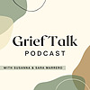 Grief Talk Podcast