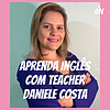 Aprenda Inglês Com Teacher Daniele Costa