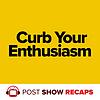 Curb Your Enthusiasm: The Post Show Show Recap