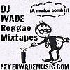 DJ Wade Reggae Mixtapes