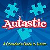 Autastic: A Comedians Guide to Autism cover