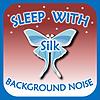 Sleep with Silk: Background Noise - White noise, Brown noise, Fan noise, & Sounds