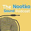 The Nootka Sound Podcast // A Podcast About Podcasting