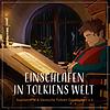 Einschlafen in Tolkiens Welt