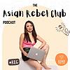 Asian Rebel Club Podcast cover