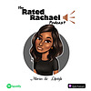The Rated Rachael Podcast