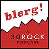 Blerg! A 30 Rock Podcast