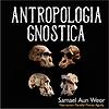 ANTROPOLOGÍA GNÓSTICA - [audiolibro] portada