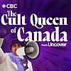The Cult Queen of Canada