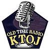 Old Time Radio KTOJ