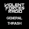 Violent Forces Radio: General Thrash