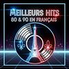 The Hits Meilleurs Hits 80 & 90 En Français