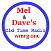 Mel & Dave's  Old Time Radio