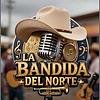 La Bandida del Norte