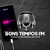 RÁDIO BONS TEMPOS FM