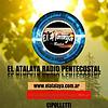 El Atalaya Radio Pentecostal Las 24/7