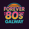 Forever 80s Galway