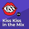 Kiss Kiss in the Mix Radio