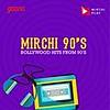 Mirchi 90's Radio - Filmy hits