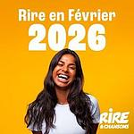 RIRE ET CHANSONS RIRE EN FEVRIER 2026
