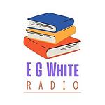 E G White Radio